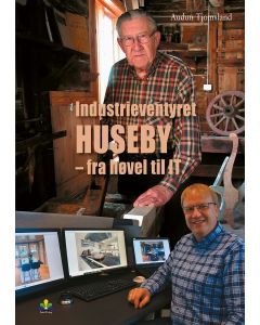 Industrieventyret Huseby, fra høvel til IT