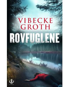 Rovfuglene - Vibecke Groth