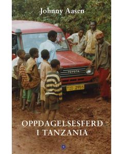 Oppdagelsesferd i Tanzania - Johnny Aasen